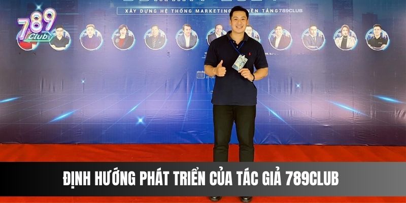 Định hướng phát triển của tác giả 789club